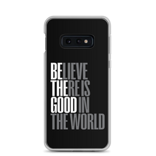 Samsung Galaxy S10e Believe There is Good in the World (motivation) Samsung Case by Design Express