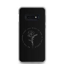 Samsung Galaxy S10e Be the change that you wish to see in the world Black Samsung Case by Design Express