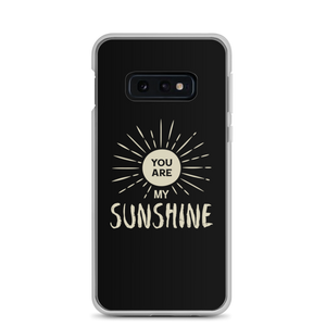 Samsung Galaxy S10e You are my Sunshine Samsung Case by Design Express