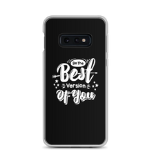 Samsung Galaxy S10e Be the Best Version of You Samsung Case by Design Express