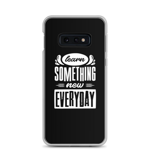 Samsung Galaxy S10e Learn Something New Everyday Samsung Case by Design Express