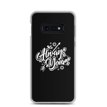 Samsung Galaxy S10e Always Yours Samsung Case by Design Express