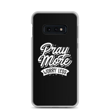 Samsung Galaxy S10e Pray More Worry Less Samsung Case by Design Express