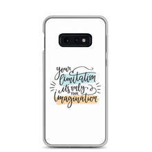 Samsung Galaxy S10e Your limitation it's only your imagination Samsung Case by Design Express