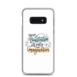 Samsung Galaxy S10e Your limitation it's only your imagination Samsung Case by Design Express