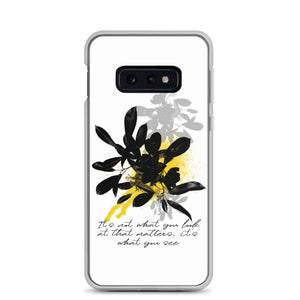 Samsung Galaxy S10e It's What You See Samsung Case by Design Express