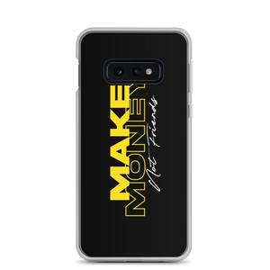 Samsung Galaxy S10e Make Money Not Friends Typography Samsung Case by Design Express