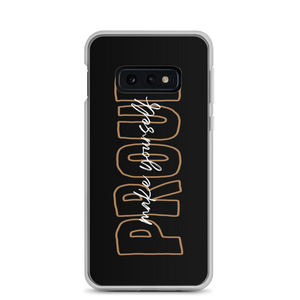 Samsung Galaxy S10e Make Yourself Proud Samsung Case by Design Express