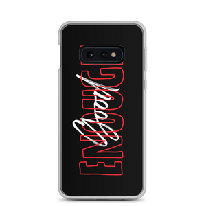 Samsung Galaxy S10e Good Enough Samsung Case by Design Express