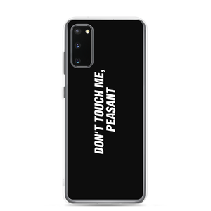 Samsung Galaxy S20 Don't Touch Me, Peasant Funny Samsung Case by Design Express