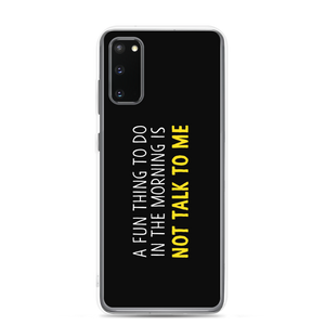 Samsung Galaxy S20 Not Talk To Me (Funny) Samsung Case by Design Express