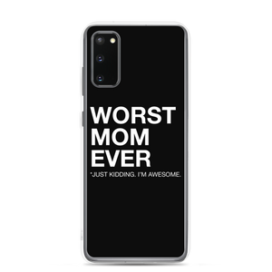 Samsung Galaxy S20 Worst Mom Ever (Funny) Samsung Case by Design Express