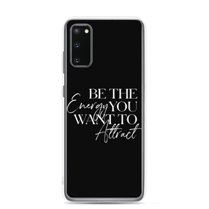 Samsung Galaxy S20 Be the energy you want to attract (motivation) Samsung Case by Design Express