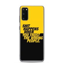 Samsung Galaxy S20 Shit happens when you trust the wrong people (Bold) Samsung Case by Design Express