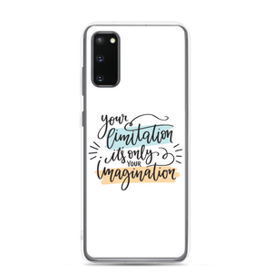 Samsung Galaxy S20 Your limitation it's only your imagination Samsung Case by Design Express