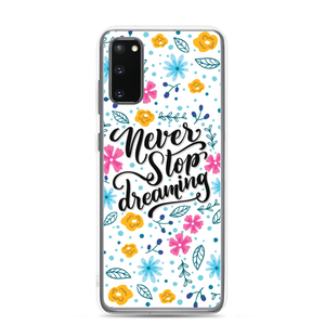 Samsung Galaxy S20 Never Stop Dreaming Samsung Case by Design Express