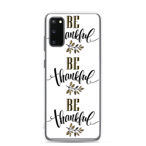 Samsung Galaxy S20 Be Thankful Samsung Case by Design Express