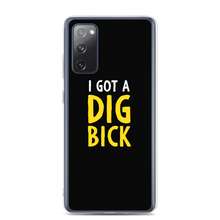 Samsung Galaxy S20 FE I Got a Dig Bick (Funny) Samsung Case by Design Express