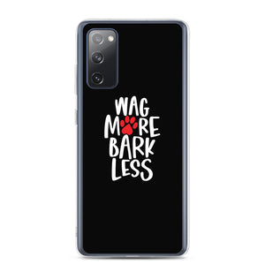 Samsung Galaxy S20 FE Wag More Bark Less (Dog lover) Funny Samsung Case by Design Express