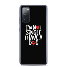 Samsung Galaxy S20 FE I'm Not Single, I Have A Dog (Dog Lover) Funny Samsung Case by Design Express