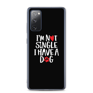 Samsung Galaxy S20 FE I'm Not Single, I Have A Dog (Dog Lover) Funny Samsung Case by Design Express