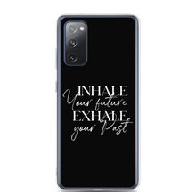 Samsung Galaxy S20 FE Inhale your future, exhale your past (motivation) Samsung Case by Design Express