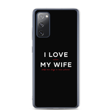 Samsung Galaxy S20 FE I Love My Wife (Funny) Samsung Case by Design Express