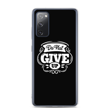 Samsung Galaxy S20 FE Do Not Give Up Samsung Case by Design Express