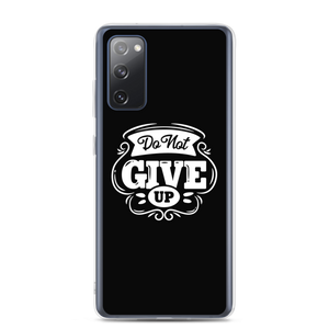 Samsung Galaxy S20 FE Do Not Give Up Samsung Case by Design Express