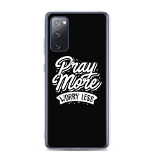 Samsung Galaxy S20 FE Pray More Worry Less Samsung Case by Design Express