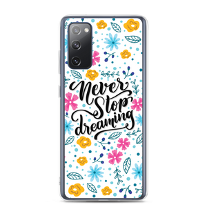 Samsung Galaxy S20 FE Never Stop Dreaming Samsung Case by Design Express