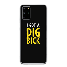 Samsung Galaxy S20 Plus I Got a Dig Bick (Funny) Samsung Case by Design Express