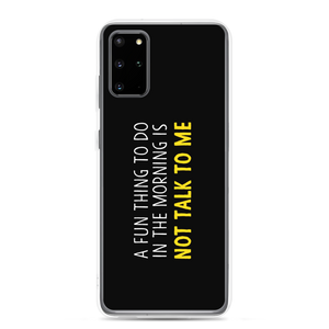 Samsung Galaxy S20 Plus Not Talk To Me (Funny) Samsung Case by Design Express