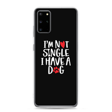 Samsung Galaxy S20 Plus I'm Not Single, I Have A Dog (Dog Lover) Funny Samsung Case by Design Express