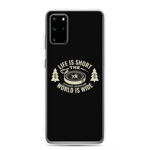 Samsung Galaxy S20 Plus Life Is Short, World is Wide Samsung Case by Design Express