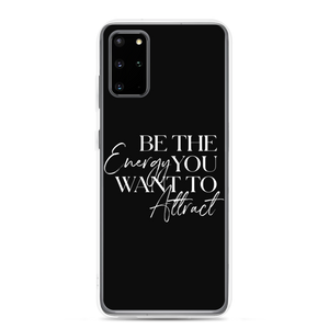 Samsung Galaxy S20 Plus Be the energy you want to attract (motivation) Samsung Case by Design Express