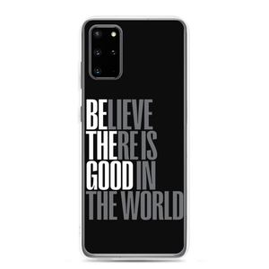 Samsung Galaxy S20 Plus Believe There is Good in the World (motivation) Samsung Case by Design Express