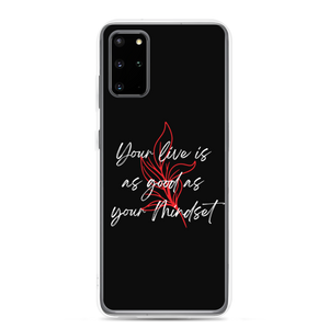 Samsung Galaxy S20 Plus Your life is as good as your mindset Samsung Case by Design Express