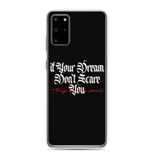 Samsung Galaxy S20 Plus If your dream don't scare you, they are too small Samsung Case by Design Express