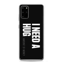 Samsung Galaxy S20 Plus I need a huge amount of money (Funny) Samsung Case by Design Express