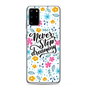 Samsung Galaxy S20 Plus Never Stop Dreaming Samsung Case by Design Express