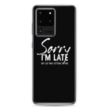 Samsung Galaxy S20 Ultra Sorry I'm Late (Funny Cat Lover) Samsung Case by Design Express