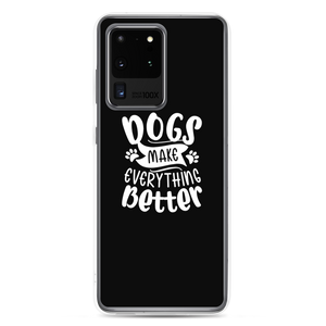 Samsung Galaxy S20 Ultra Dogs Make Everything Better (Dog lover) Funny Samsung Case by Design Express