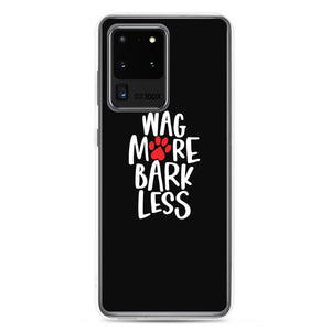 Samsung Galaxy S20 Ultra Wag More Bark Less (Dog lover) Funny Samsung Case by Design Express