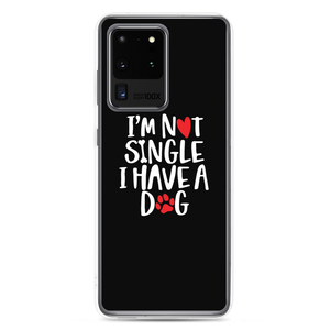 Samsung Galaxy S20 Ultra I'm Not Single, I Have A Dog (Dog Lover) Funny Samsung Case by Design Express