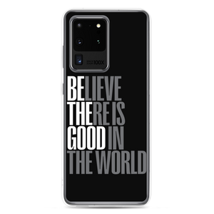 Samsung Galaxy S20 Ultra Believe There is Good in the World (motivation) Samsung Case by Design Express