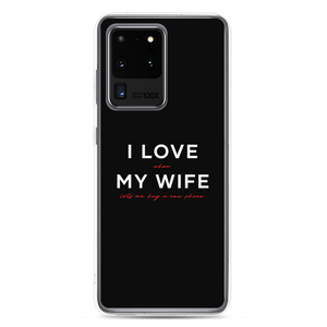 Samsung Galaxy S20 Ultra I Love My Wife (Funny) Samsung Case by Design Express