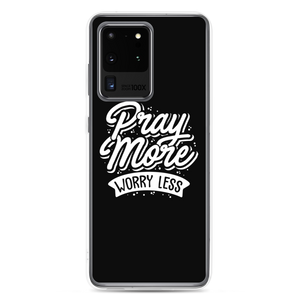 Samsung Galaxy S20 Ultra Pray More Worry Less Samsung Case by Design Express