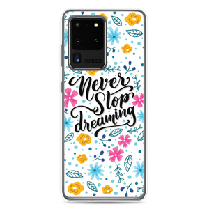 Samsung Galaxy S20 Ultra Never Stop Dreaming Samsung Case by Design Express