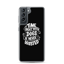 Samsung Galaxy S21 Time Spent With Dogs is Never Wasted (Dog Lover) Funny Samsung Case by Design Express